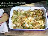 Gratin de courgettes au pesto et mozzarella