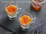 Panna cotta coco aux kumquats confits