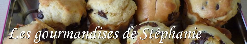 Recettes de Les gourmandises de Stéphanie