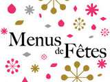 Menus de fêtes et autres suggestions gourmandes pour vos réveillons 2017