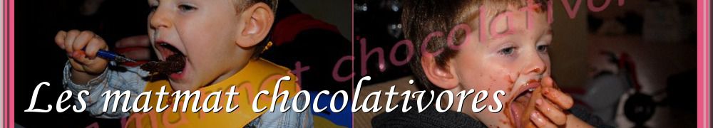 Recettes de Les matmat chocolativores