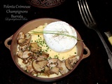 Polenta crémeuse, champignons et burrata