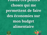 Toutes ces petites choses qui me permettent de faire des économies sur mon budget alimentaire