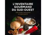 L'inventaire Gourmand du Sud-Ouest