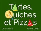 Défi Cuisine : Tartes, quiches et pizzas