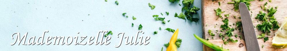 Recettes de Mademoizelle Julie