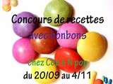 Participation au Concours de Recettes avec Bonbons chez Cop's n Pop