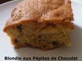 Blondie aux Pépites de Chocolat