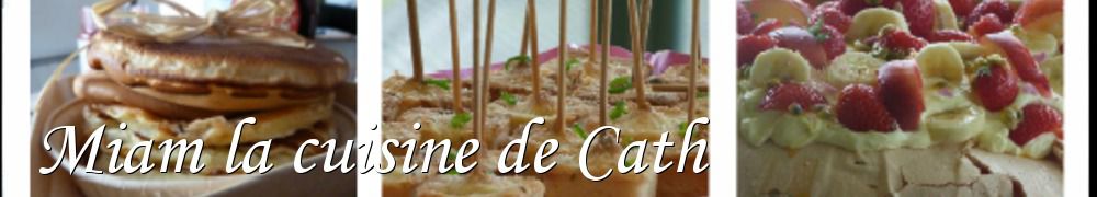 Recettes de Miam la cuisine de Cath