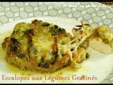 Escalopes et Légumes Gratinés