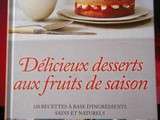 Délicieux Desserts Aux Fruits de Saison