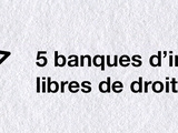 5 banques d’images libres de droits