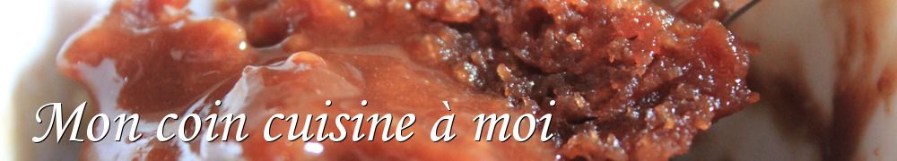 Recettes de Mon coin cuisine à moi