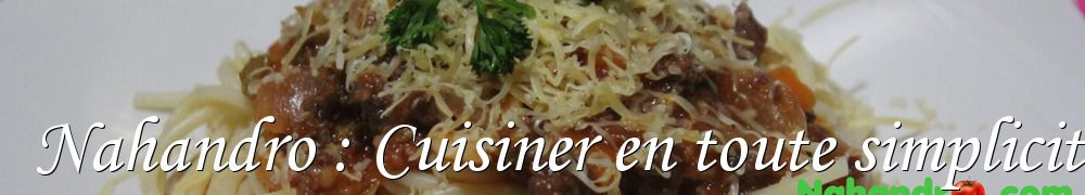 Recettes de Nahandro : Cuisiner en toute simplicité