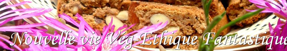 Recettes de Nouvelle vie Vég-Ethique Fantastique