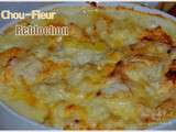 Gratin de Chou-Fleur au Reblochon façon Tartiflette