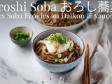 Authentique Oroshi Soba おろし蕎麦 – Nouilles soba froides