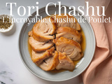 Découvrez ma recette de poulet chashu (tori chashu) fondant et délicieux