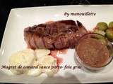 Magret de canard sauce porto - foie gras