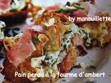 Pain perdu à la fourme d'ambert