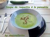 Soupe de roquette à la pancetta