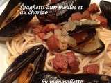 Spaghetti aux moules et au chorizo