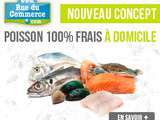 Poisson 100 % frais à domicile