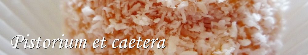 Recettes de Pistorium et caetera