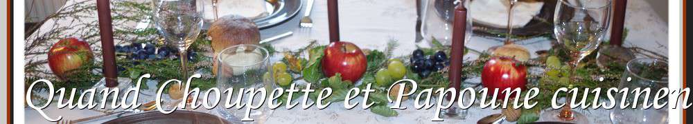 Recettes de Quand Choupette et Papoune cuisinent