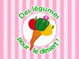 Résultats du défi  Des légumes pour le dessert 