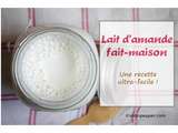 Lait d’amande fait-maison : une recette ultra-facile