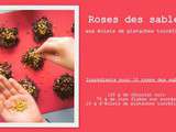 Roses des sables aux éclats de pistaches torréfiées pour  Cuisinons avec et pour les enfants 