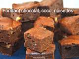 Fondant chocolat, coco, noisettes. Sans gluten, sans beurre, sans sucre raffiné