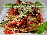 Poulet bruschetta aux herbes italiennes