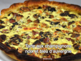 Tarte aux champignons, noix et bleu d’auvergne