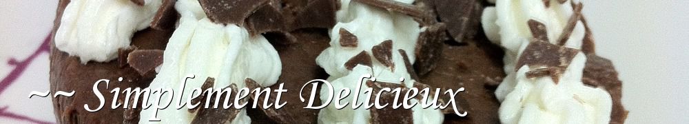 Recettes de ~~ Simplement Delicieux