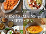 Idées recettes – Menu de la semaine 37 {9 au 15 Septembre}