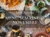 Idées recettes – Menu de la semaine 48 {25 Nov au 1 Déc}