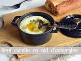 Oeuf cocotte en nid d’aubergine