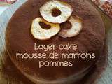 Layer cake à la mousse de marrons et aux pommes