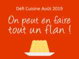 Résultat des Défis du mois d’Août : On peut en faire tout un flan