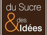 J'ai testé pour vous #06 : Du Sucre & Des Idées