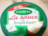 A l'essai: sauce au roquefort Société