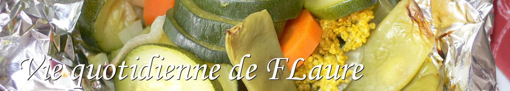 Recettes de Vie quotidienne de FLaure