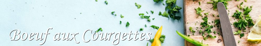 Recettes de Boeuf aux Courgettes