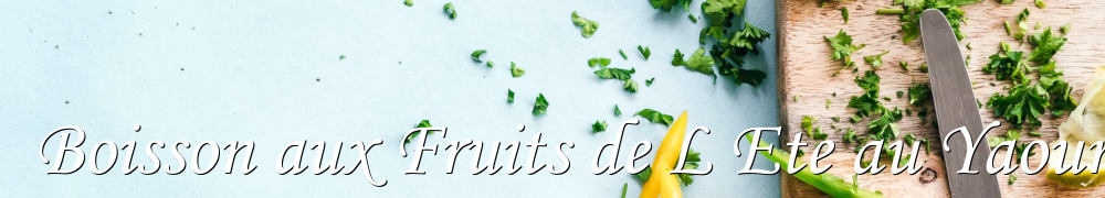 Recettes de Boisson aux Fruits de L Ete au Yaourt Et au Miel