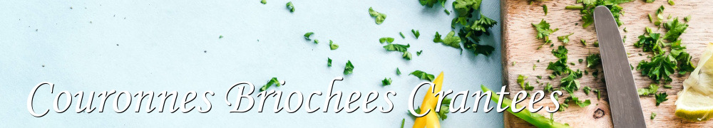 Recettes de Couronnes Briochees Crantees