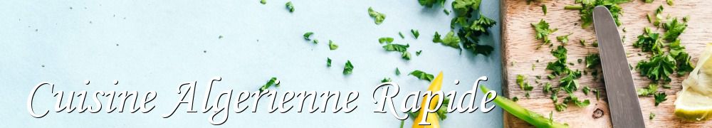 Recettes de Cuisine Algerienne Rapide