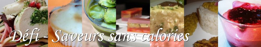 Recettes de Défi - Saveurs sans calories