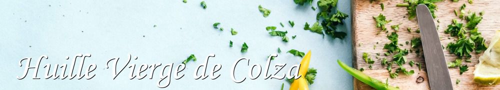 Recettes de Huille Vierge de Colza